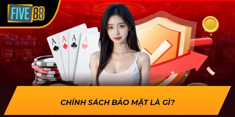 Chính sách bảo mật là gì?